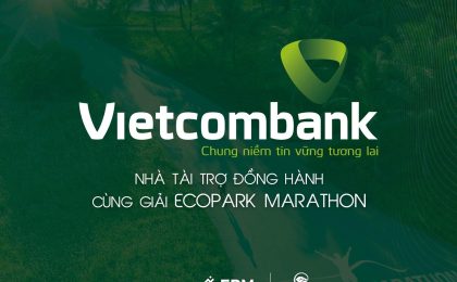 Vietcombank: NHÀ TÀI TRỢ ĐỒNG HÀNH CÙNG GIẢI ECOPARK MARATHON